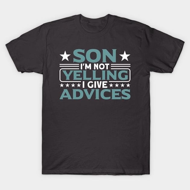 Son Son I'm Not Yelling I Give Advices Boy T-Shirt by Toeffishirts